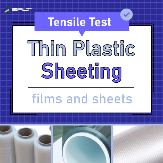 ASTM D882, ISO 527-3 - Thin Plastic Sheeting Tensile Properties