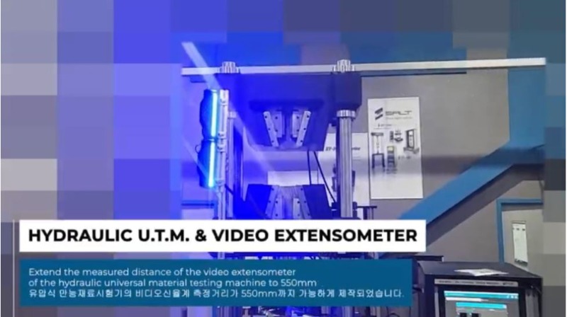 유압식만능재료시험기(ST-1004) 비디오신율계(ST-S-ONE) 장착 / Field of view 550mm (측정거리)