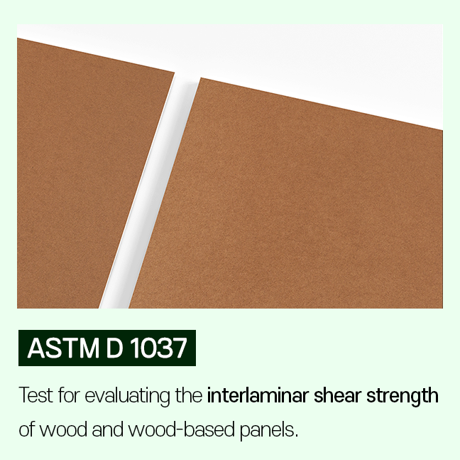 Evaluation of Interlaminar Shear Strength of Wood and Wood-Based Panels – ASTM D1037 Section 26